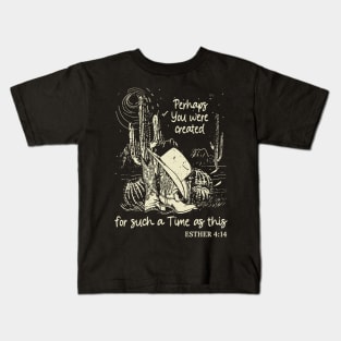 Perhaps You Were Created For Such A Time As This Boots Desert Kids T-Shirt